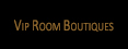 VIP room boutiques